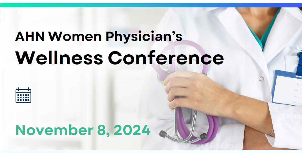 AHN Women Physician’s Wellness Conference